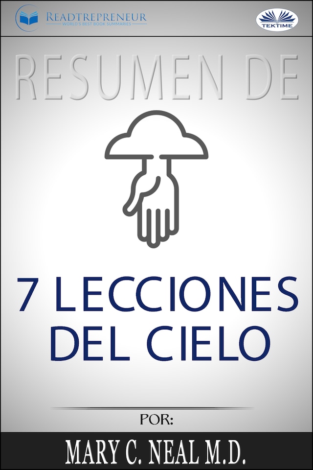 Book cover for Resumen De 7 Lecciones Del Cielo, Por Mary C. Neal M.D.
