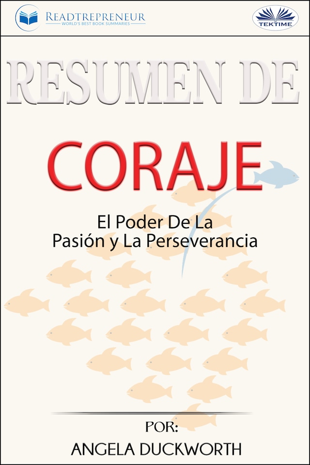 Okładka książki dla Resumen De Coraje: El Poder De La Pasión Y La Perseverancia, Por Angela Duckworth