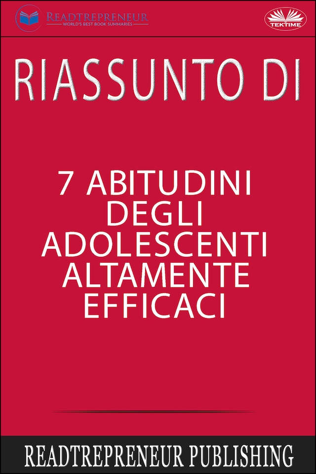 Book cover for Riassunto Di 7 Abitudini Degli Adolescenti Altamente Efficaci