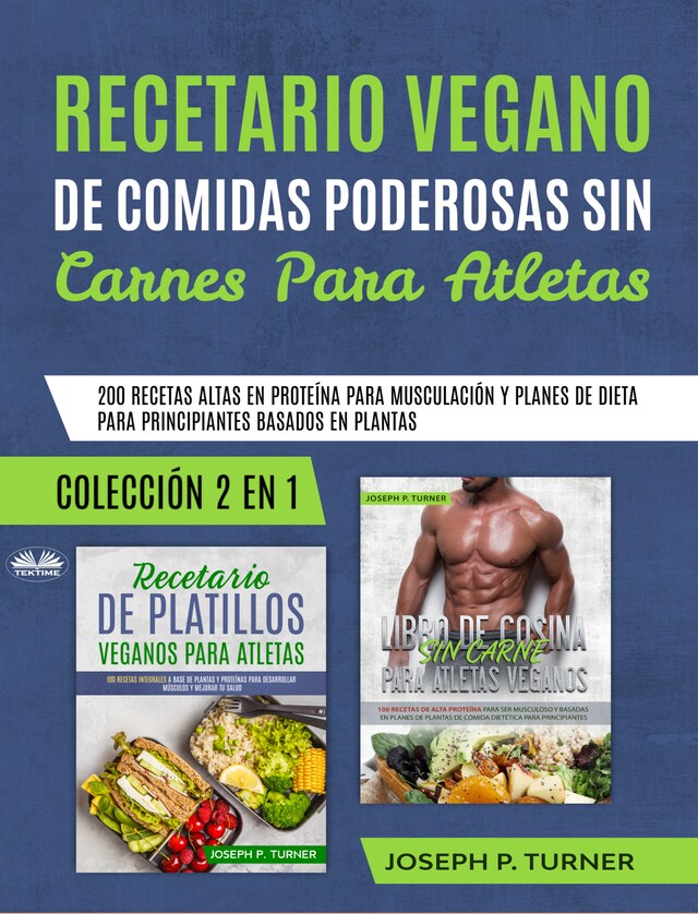 Book cover for Recetario Vegano De Comidas Poderosas Sin Carnes Para Atletas
