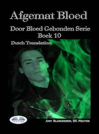 Afgemat Bloed (Door Bloed Gebonden Boek 10)