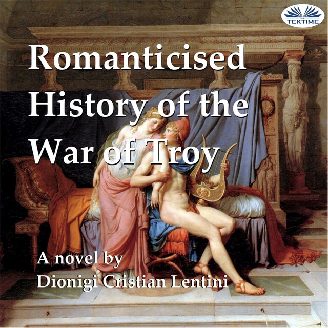 Okładka książki dla Romanticised History Of The War Of Troy