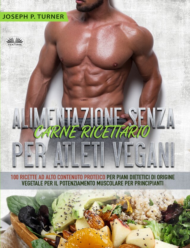 Copertina del libro per Alimentazione Senza Carne Ricettario Per Atleti Vegani