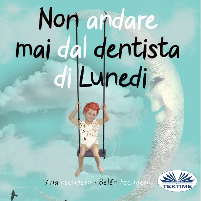 Boekomslag van Non Andare Mai Dal Dentista Di Lunedì