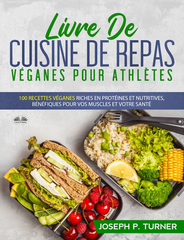 Book cover for Livre De Cuisine De Repas Véganes Pour Athlètes