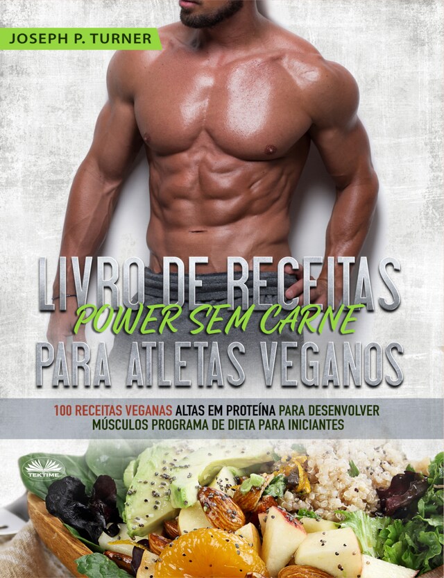 Portada de libro para Livro De Receitas Power Sem Carne Para Atletas Veganos
