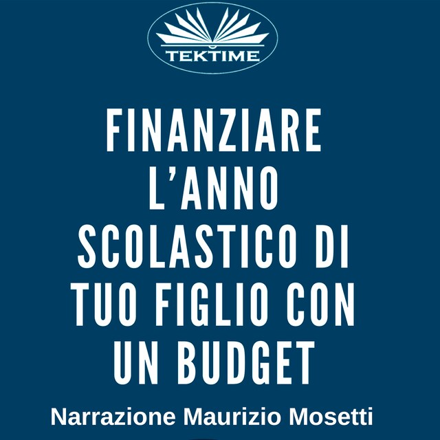 Book cover for Finanziare L’anno Scolastico Di Tuo Figlio Con Un Budget