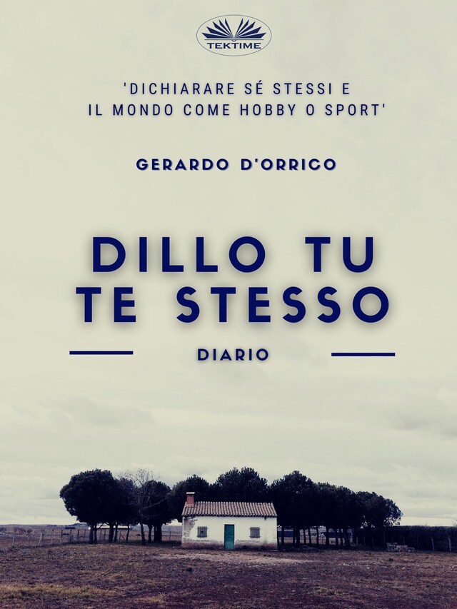 Copertina del libro per Dillo Tu Te Stesso