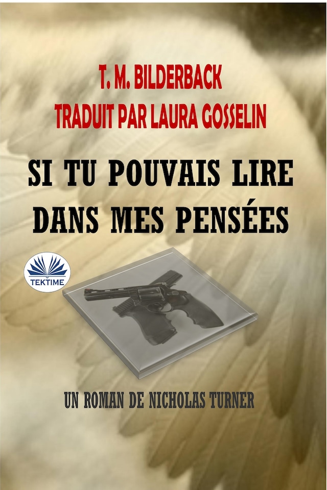 Book cover for Si Tu Pouvais Lire Dans Mes Pensées - Un Roman De Nicholas Turner