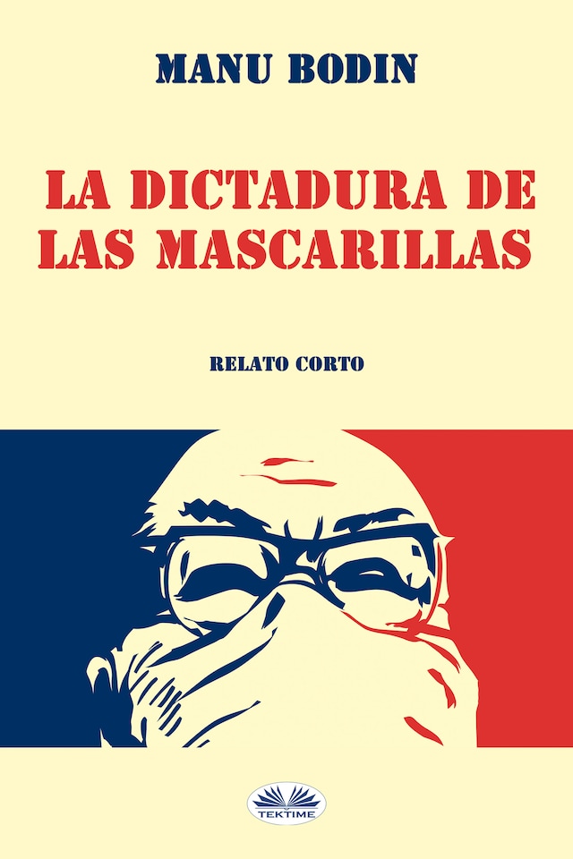 Okładka książki dla La Dictadura De Las Mascarillas