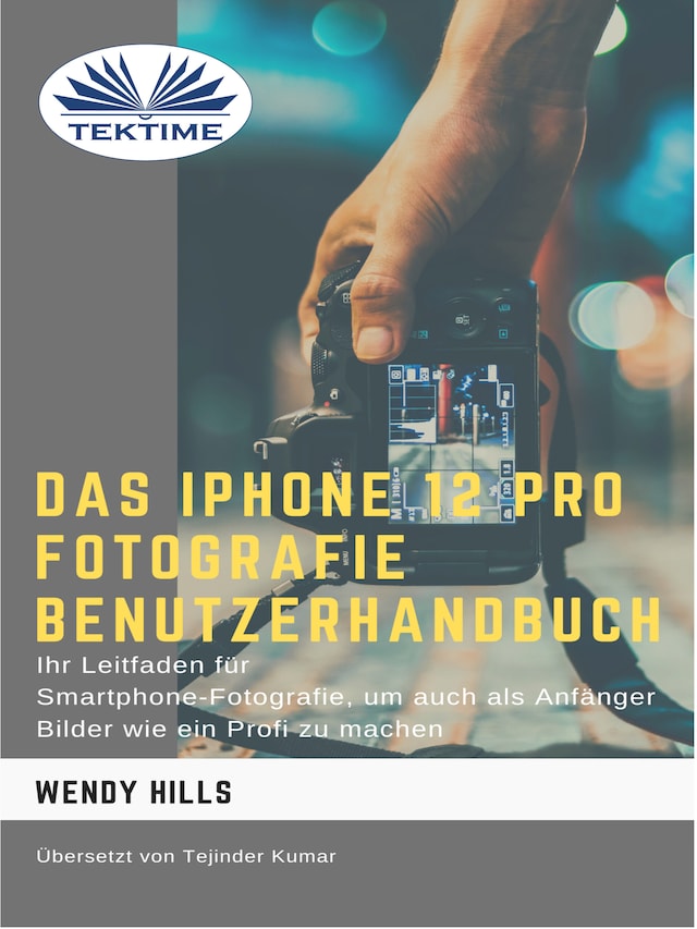 Kirjankansi teokselle Das IPhone 12 Pro Fotografie Benutzerhandbuch