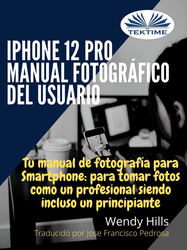 Bokomslag for IPhone 12 Pro: Manual Fotográfico Del Usuario