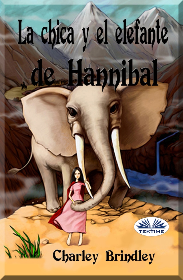 Okładka książki dla La Chica Y El Elefante De Hannibal