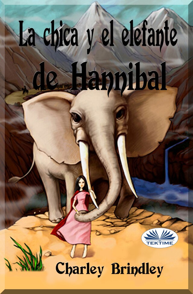 Book cover for La Chica Y El Elefante De Hannibal