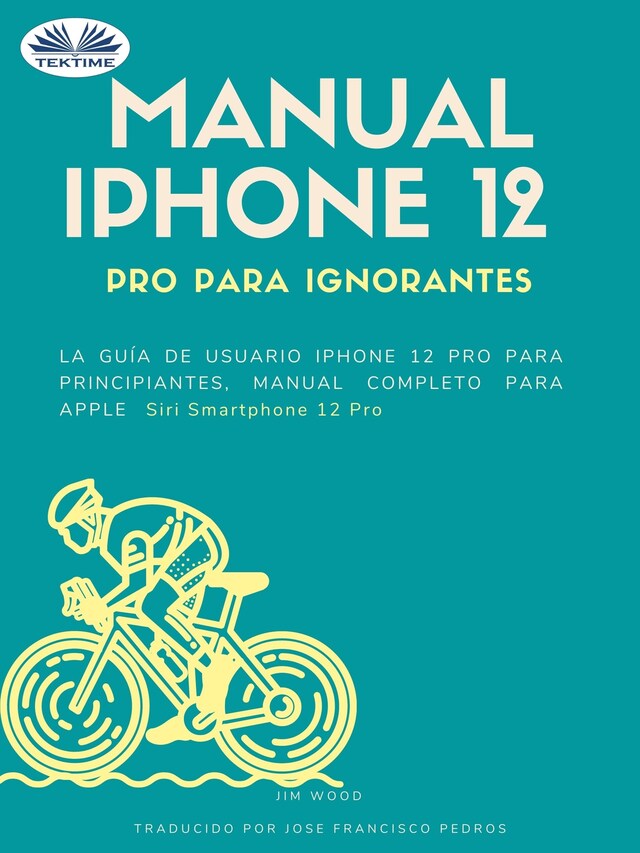 Portada de libro para Manual IPhone 12 Pro Para Ignorantes