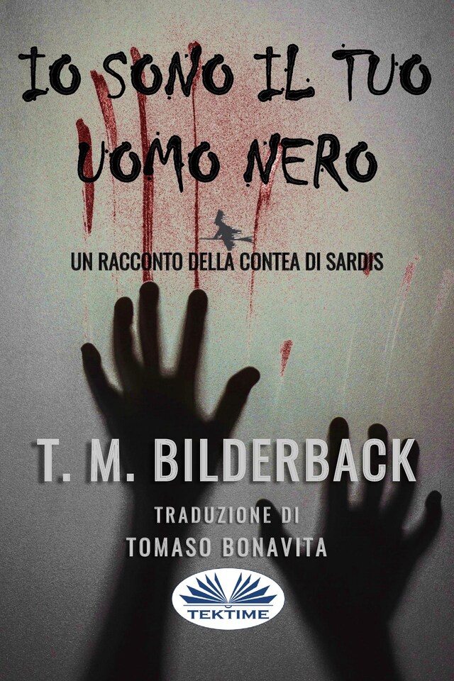 Buchcover für Io Sono Il Tuo Uomo Nero - Un Racconto Della Contea Di Sardis