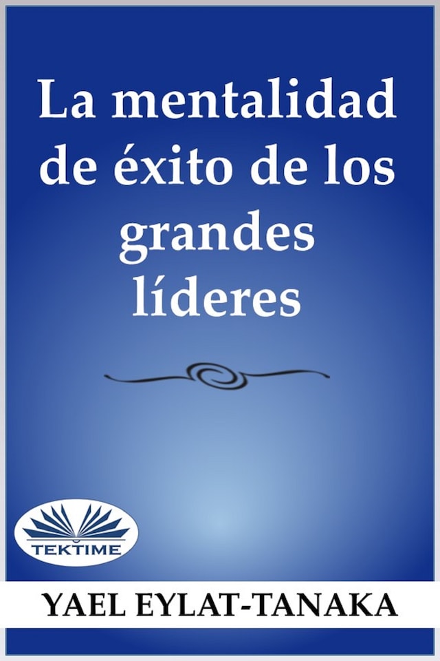 Okładka książki dla La Mentalidad De Éxito De Los Grandes Líderes