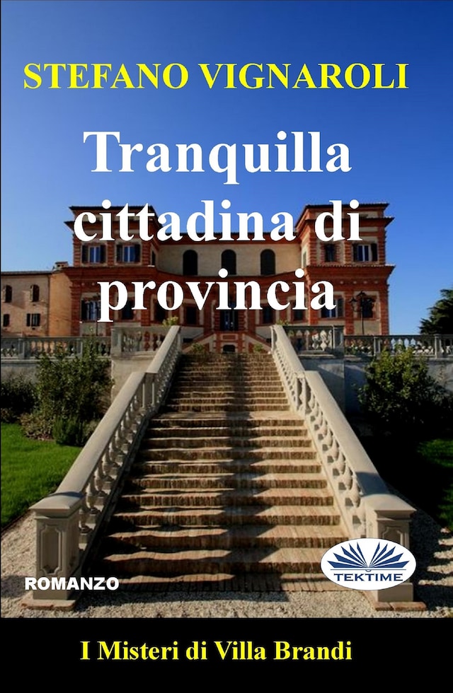 Kirjankansi teokselle Tranquilla Cittadina Di Provincia