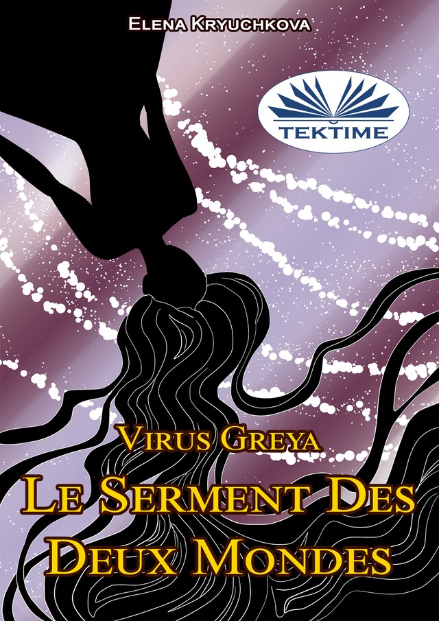 Copertina del libro per Virus Greya. Le Serment Des Deux Mondes