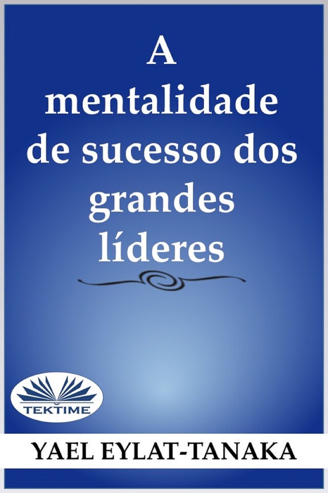 Book cover for A Mentalidade De Sucesso Dos Grandes Líderes