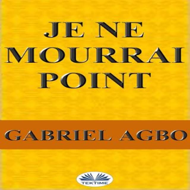Book cover for Je Ne Mourrai Point