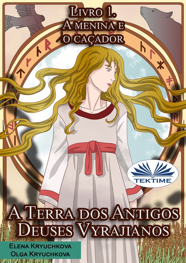 Copertina del libro per A Terra Dos Antigos Deuses Vyrajianos. Livro 1. A Menina E O Caçador