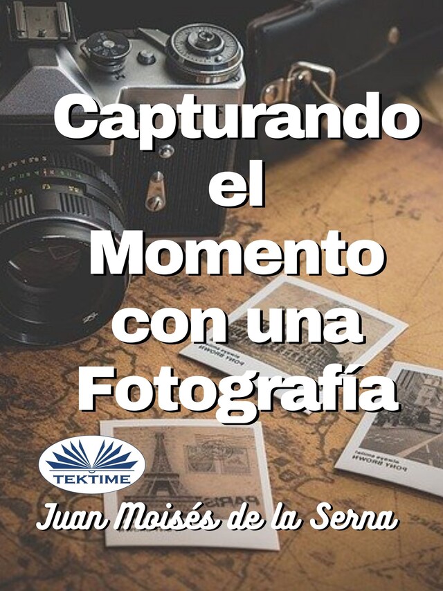 Kirjankansi teokselle Capturando El Momento Con Una Fotografia