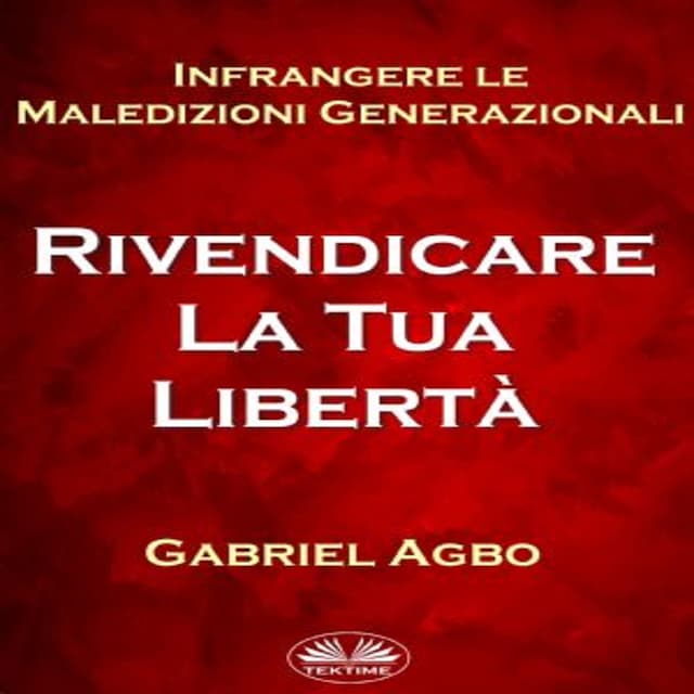 Book cover for Infrangere Le Maledizioni Generazionali: Rivendicare La Tua Libertà