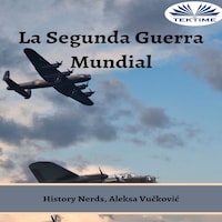 La Segunda Guerra Mundial