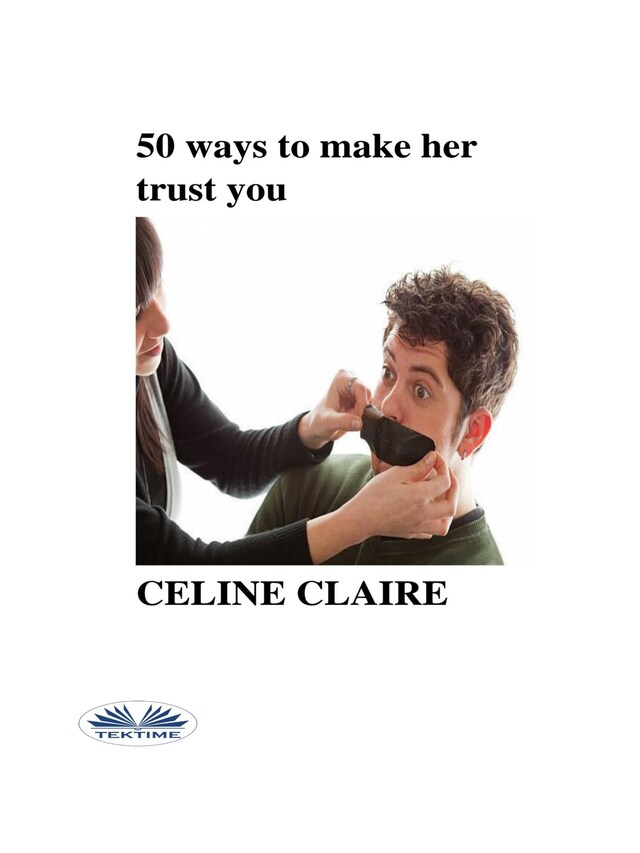 Copertina del libro per 50 Ways To Make Her Trust You