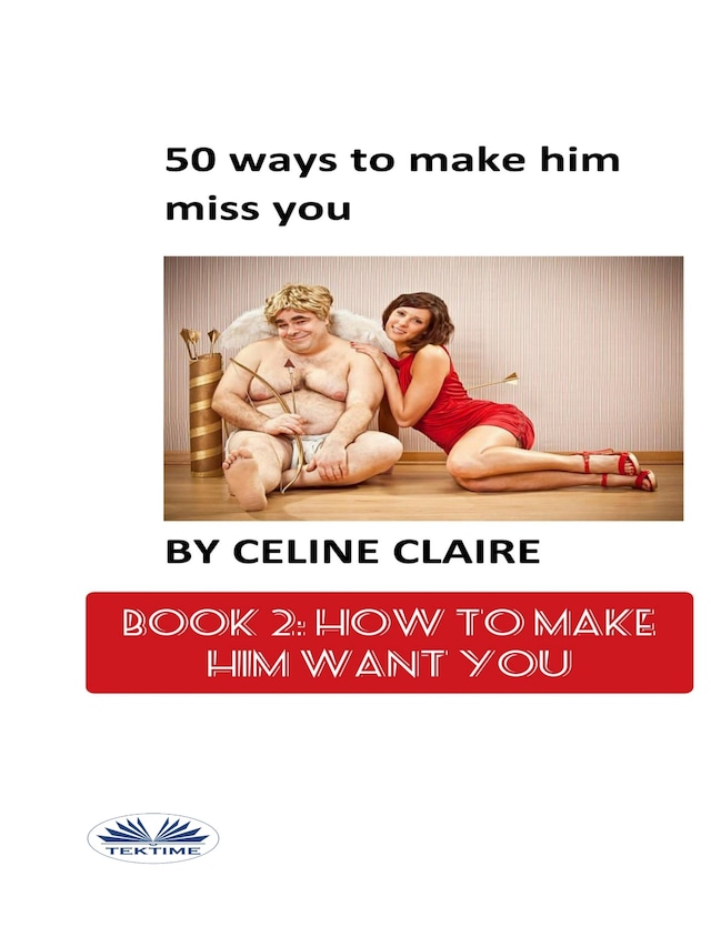 Kirjankansi teokselle 50 Ways To Make Him Miss You - 2