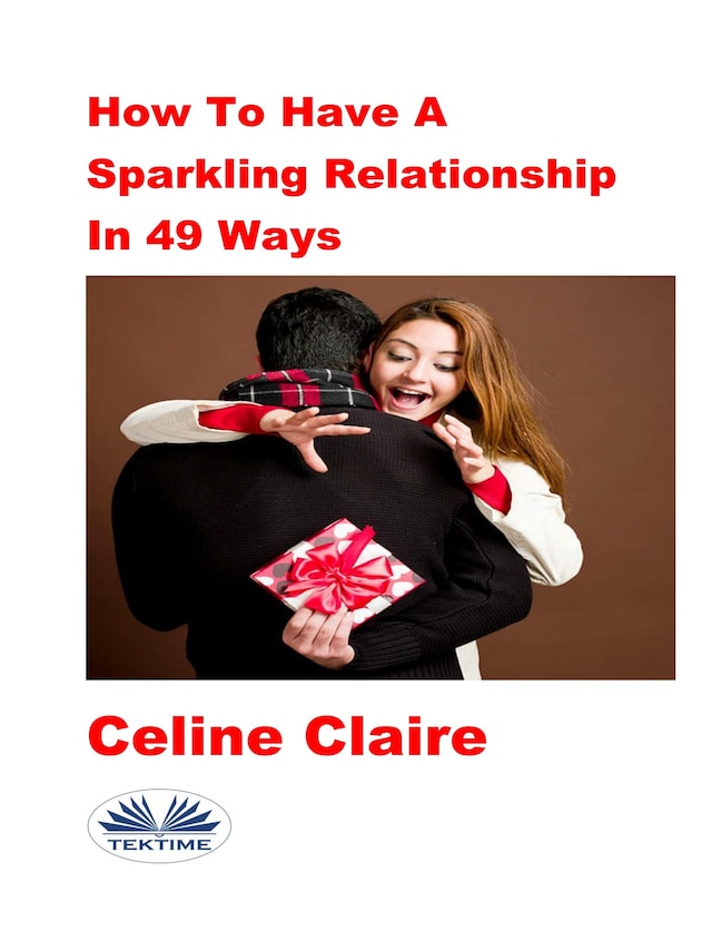 Book cover for How To Have A Sparkling Relationship In 49 Ways