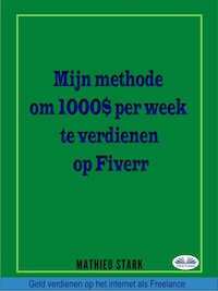 Hoe Ik $ 1000 Per Week Verdien Op Fiverr