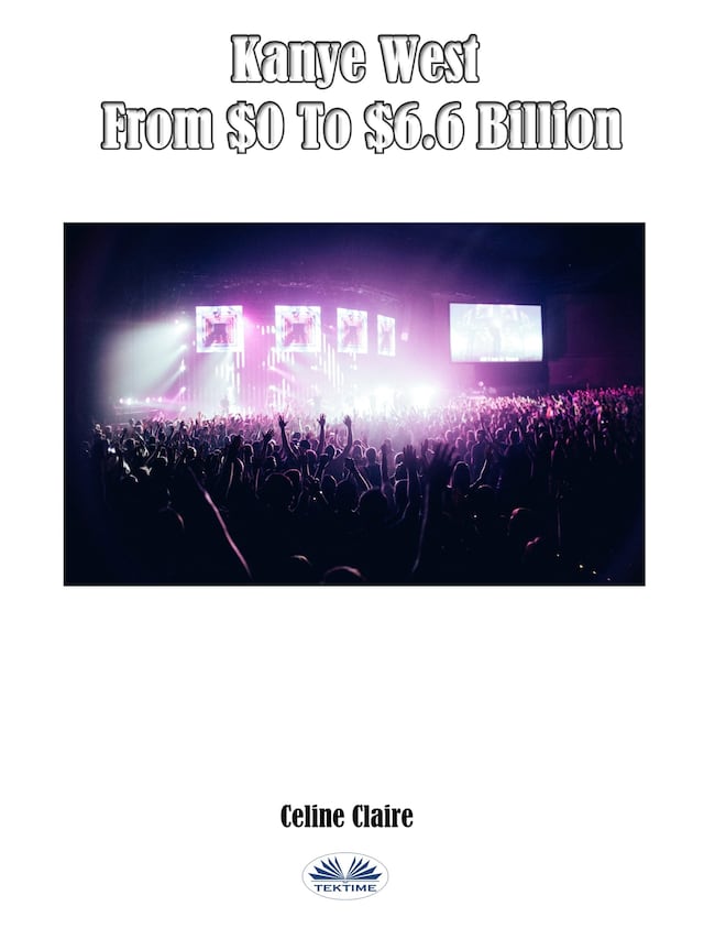 Portada de libro para Kanye West From $0 To $6.6 Billion