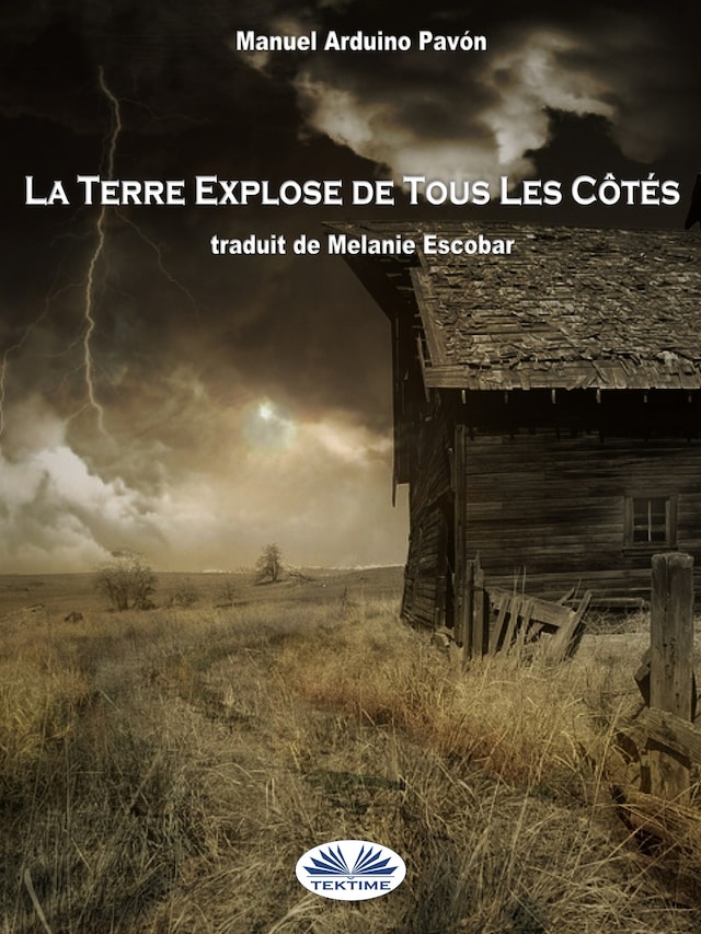 Portada de libro para La Terre Explose De Tous Les Côtés