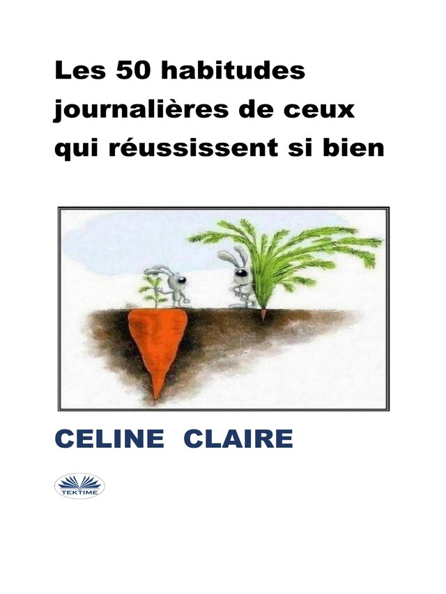 Buchcover für Les 50 Habitudes Journalières De Ceux Qui Réussissent Si Bien