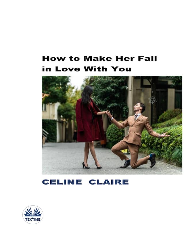 Kirjankansi teokselle How To Make Her Fall In Love With You