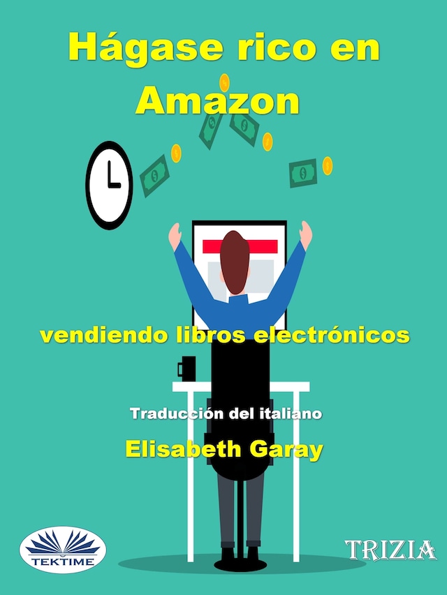 Kirjankansi teokselle Hágase Rico En Amazon Vendiendo Libros Electrónicos
