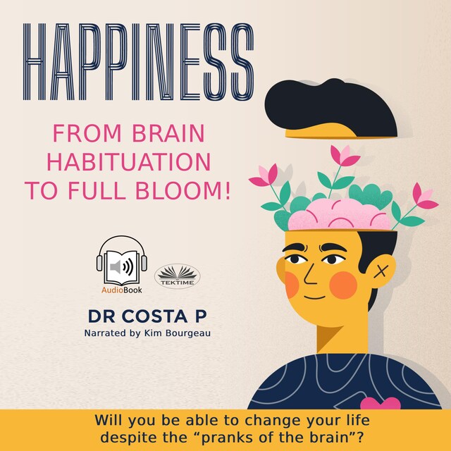 Copertina del libro per Happiness: From Brain Habituation To Full Bloom