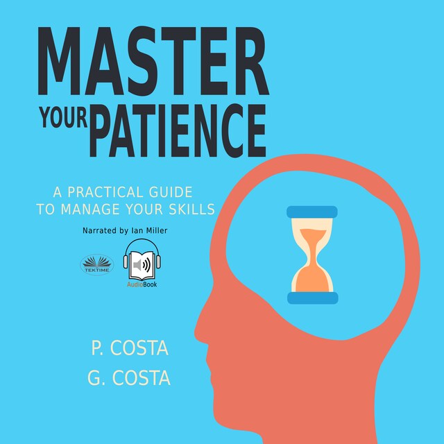 Book cover for Master Your Patience : A Practical Guide To Manage Your Skills