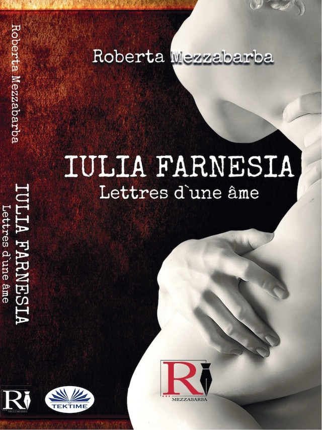Book cover for IULIA FARNESIA - Lettres D'Une Âme