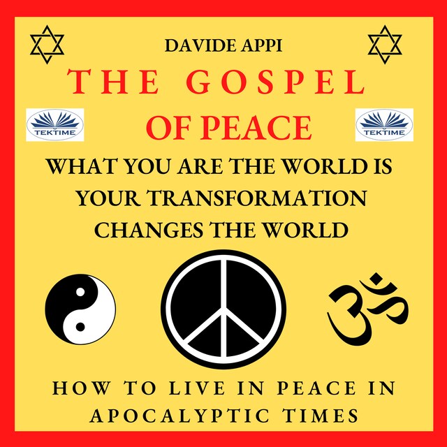 Portada de libro para The Gospel Of Peace. What You Are The World Is. Your Transformation Changes The World