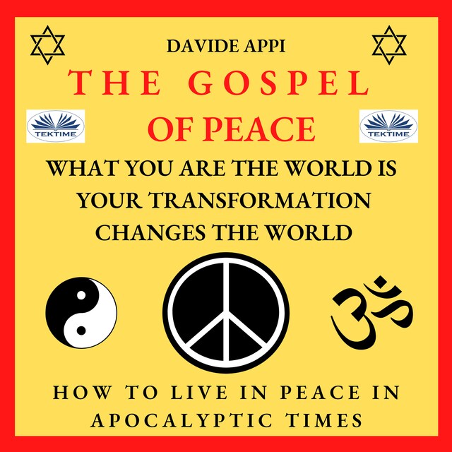 Couverture de livre pour The Gospel Of Peace. What You Are The World Is. Your Transformation Changes The World