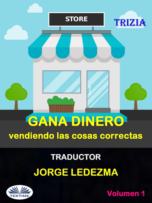 Kirjankansi teokselle Gana Dinero Vendiendo Las Cosas Correctas