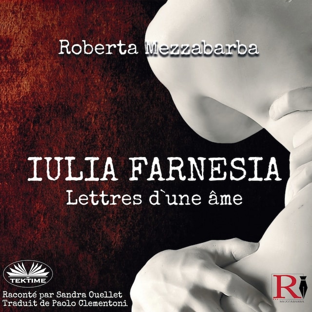 Iulia Farnesia - Lettres D'Une Âme