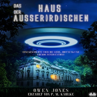 Das Haus Der Ausserirdischen als Hörbuch