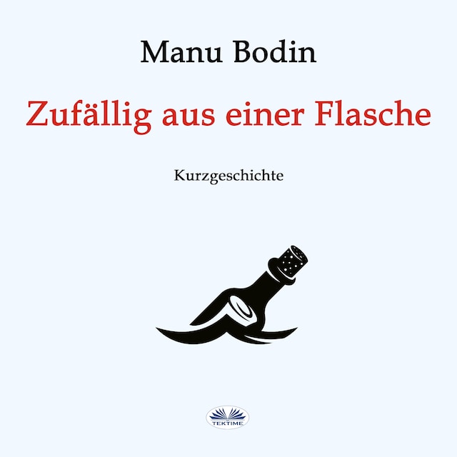 Okładka książki dla Zufällig Aus Einer Flasche