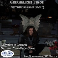 Gefährliche Dinge (Blutsbündnis-Serie Buch 3)