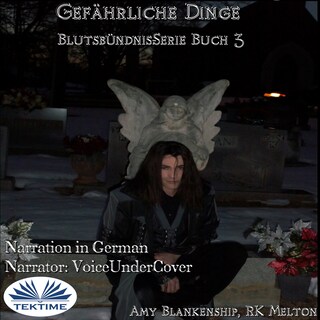 Gefährliche Dinge (Blutsbündnis-Serie Buch 3) als Hörbuch