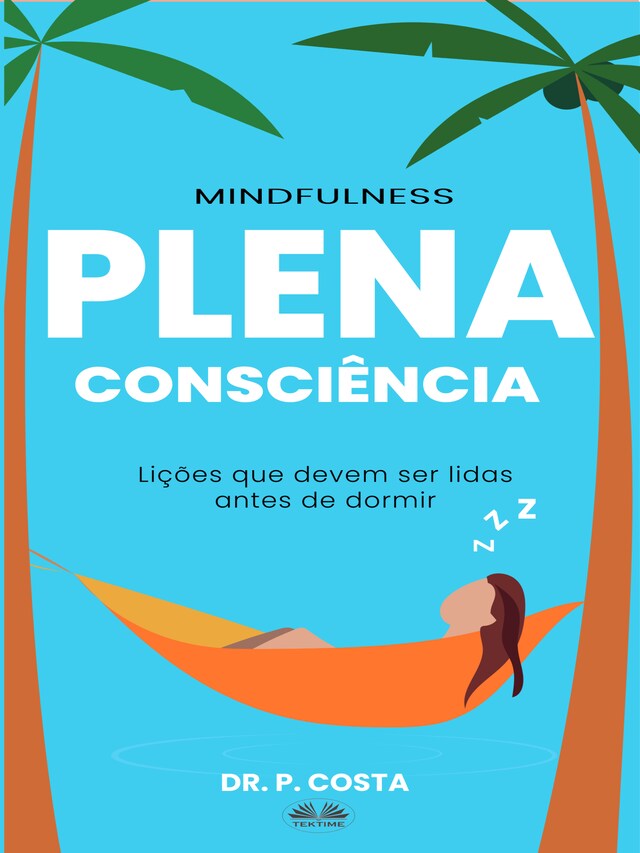 Book cover for Plena Consciência: Lições Para Ler Antes De Dormir